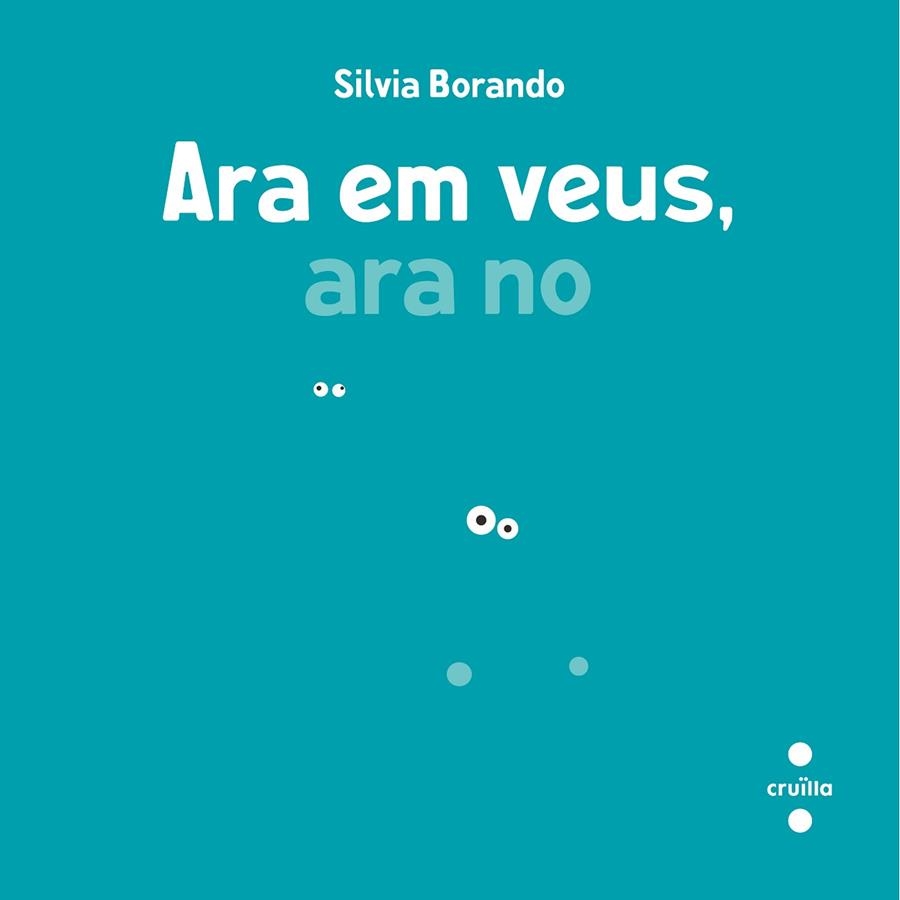 ARA EM VEUS, ARA NO | 9788466158282 | BORANDO, SILVIA | Llibreria La Gralla | Librería online de Granollers
