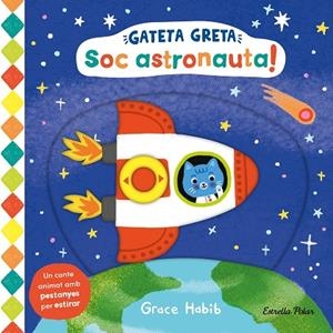 GATETA GRETA. SOC ASTRONAUTA! | 9788413899282 | HABIB, GRACE | Llibreria La Gralla | Librería online de Granollers