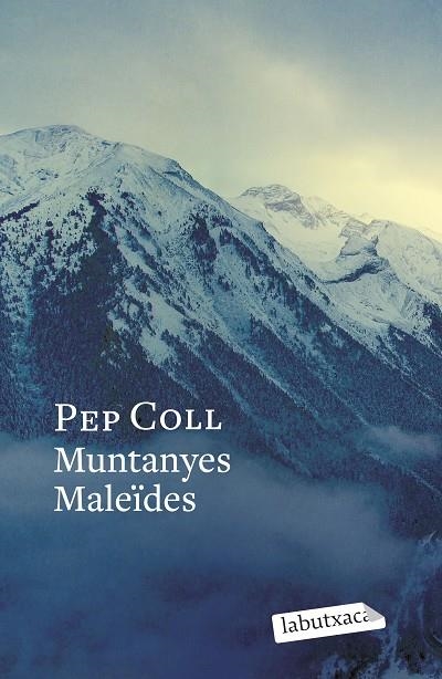 MUNTANYES MALEÏDES | 9788419971746 | COLL, PEP | Llibreria La Gralla | Librería online de Granollers