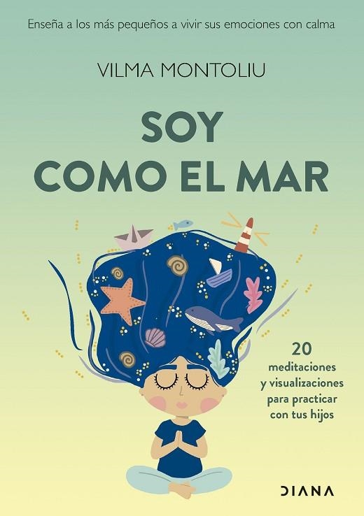 SOY COMO EL MAR | 9788411191876 | MONTOLIU ESTEBAN, VILMA | Llibreria La Gralla | Librería online de Granollers