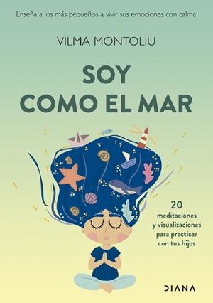 SOY COMO EL MAR | 9788411191876 | MONTOLIU ESTEBAN, VILMA | Llibreria La Gralla | Llibreria online de Granollers