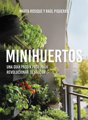 MINIHUERTOS | 9788408297277 | ROSIQUE, MARTA ;  PIQUERAS, RAÚL | Llibreria La Gralla | Librería online de Granollers