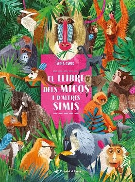 LLIBRE DELS MICOS I D'ALTRES SIMIS, EL | 9788419912190 | GWIS, ASIA | Llibreria La Gralla | Librería online de Granollers