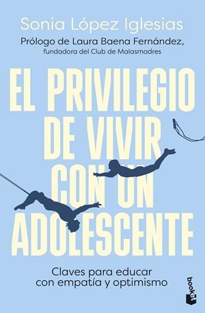 PRIVILEGIO DE VIVIR CON UN ADOLESCENTE, EL | 9788423366965 | LÓPEZ IGLESIAS, SONIA | Llibreria La Gralla | Librería online de Granollers