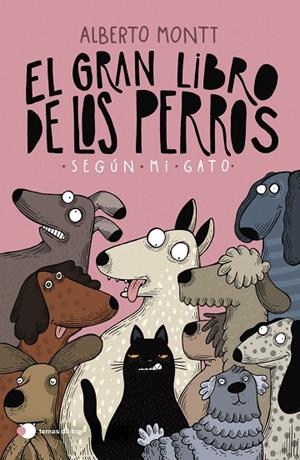 GRAN LIBRO DE LOS PERROS SEGÚN MI GATO, EL | 9788410293397 | MONTT, ALBERTO | Llibreria La Gralla | Llibreria online de Granollers