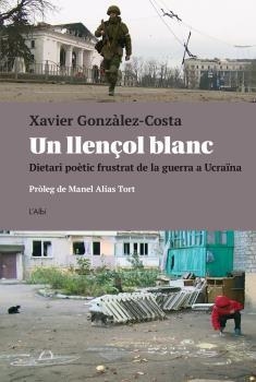 UN LLENÇOL BLANC | 9788412598278 | GONZÀLEZ-COSTA, XAVIER | Llibreria La Gralla | Librería online de Granollers