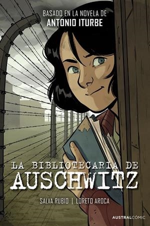 BIBLIOTECARIA DE AUSCHWITZ, LA  (NOVELA GRÁFICA) | 9788408298717 | ITURBE, ANTONIO ;  RUBIO, SALVA ;  AROCA, LORETO | Llibreria La Gralla | Llibreria online de Granollers