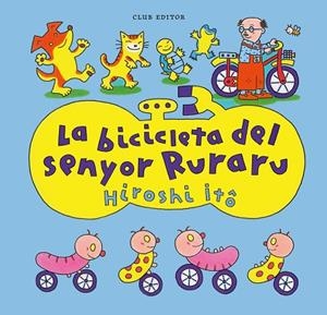 BICICLETA DEL SENYOR RURARU, LA | 9788473294676 | ITÔ, HIROSHI | Llibreria La Gralla | Llibreria online de Granollers