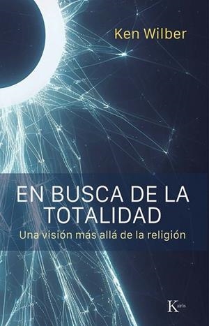 EN BUSCA DE LA TOTALIDAD | 9788411213394 | WILBER, KEN | Llibreria La Gralla | Llibreria online de Granollers