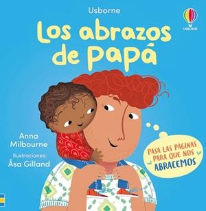 ABRAZOS DE PAPÁ, LOS | 9781836062134 | MILBOURNE, ANNA | Llibreria La Gralla | Llibreria online de Granollers