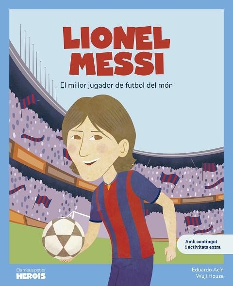 LIONEL MESSI | 9788413615318 | ACÍN, EDUARDO | Llibreria La Gralla | Librería online de Granollers