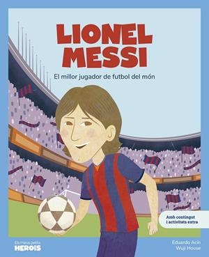LIONEL MESSI | 9788413615318 | ACÍN, EDUARDO | Llibreria La Gralla | Llibreria online de Granollers