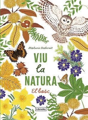 VIU LA NATURA. EL BOSC | 9788412945416 | DESBENOIT, STÉPHANIE | Llibreria La Gralla | Librería online de Granollers