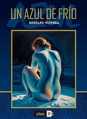 AZUL DE FRÍO, UN | 9788410390539 | PIOVERA, RODOLFO | Llibreria La Gralla | Librería online de Granollers