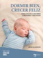 DORMIR BIEN, CRECER FELIZ | 9788412950083 | BLANNING, ADAM | Llibreria La Gralla | Librería online de Granollers