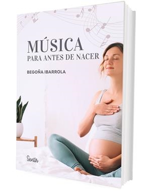 MÚSICA PARA ANTES DE NACER | 9788426738912 | IBARROLA, BEGOÑA | Llibreria La Gralla | Librería online de Granollers