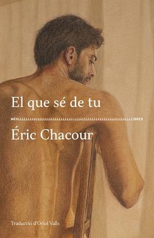 EL QUE SÉ DE TU | 9788417353636 | CHACOUR, ÉRIC | Llibreria La Gralla | Librería online de Granollers