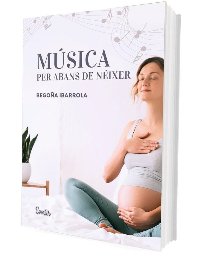 MÚSICA PER ABANS DE NÉIXER | 9788426738929 | IBARROLA, BEGOÑA | Llibreria La Gralla | Llibreria online de Granollers
