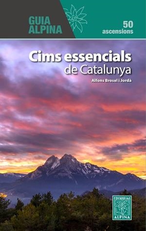 CIMS ESSENCIALS DE CATALUNYA | 9788470111518 | BROSEL I JORDÀ, ALFONS | Llibreria La Gralla | Librería online de Granollers
