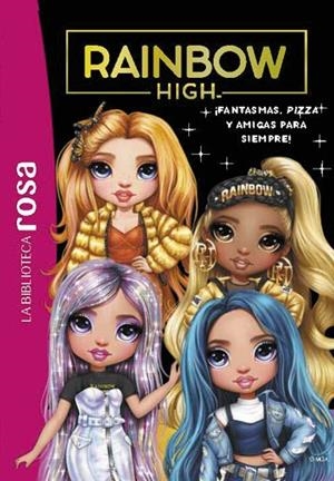 RAINBOW HIGH, 13. ¡FANTASMAS, PIZZA Y AMIGAS PARA SIEMPRE! LA BIBLIOTECA ROSA. | 9788410301405 | RUBIO-BARREAU, VANESSA | Llibreria La Gralla | Llibreria online de Granollers