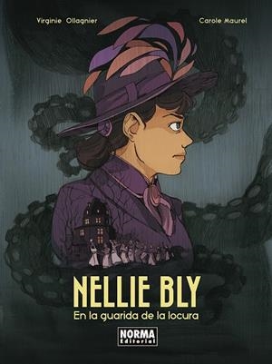 NELLIE BLY. EN LA GUARIDA DE LA LOCURA | 9788467973952 | OLLAGNIER, VIRGINIE ; MAUREL, CAROLE | Llibreria La Gralla | Llibreria online de Granollers