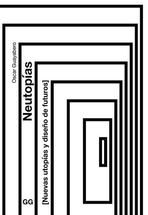 NEUTOPÍAS | 9788425235528 | GUAYABERO, ÓSCAR | Llibreria La Gralla | Librería online de Granollers