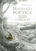 MITOLOGÍA POÉTICA | TOLKIEN Y LA VERDAD DEL ARTE | 9788410037236 | LOUVET, ALEXIS | Llibreria La Gralla | Llibreria online de Granollers