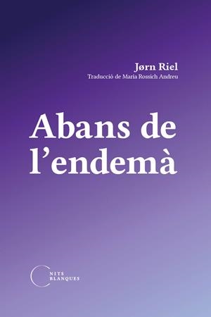 ABANS DE L'ENDEMÀ | 9788412765540 | JØRN RIEL | Llibreria La Gralla | Llibreria online de Granollers