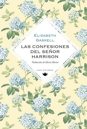 CONFESIONES DEL SEÑOR HARRISON, LAS | 9788412579475 | GASKELL, ELIZABETH | Llibreria La Gralla | Llibreria online de Granollers