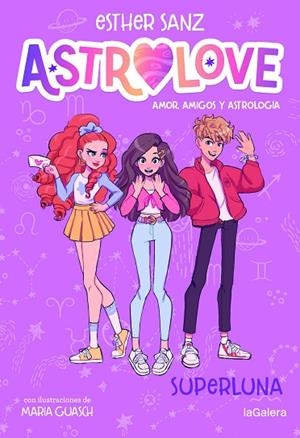 ASTROLOVE 3. SUPERLUNA | 9788424673567 | SANZ, ESTHER | Llibreria La Gralla | Librería online de Granollers