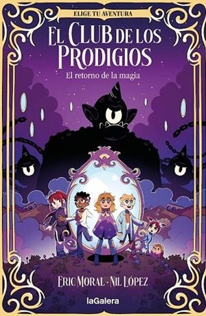 RETORNO DE LA MAGIA, EL ( CLUB DE LOS PRODIGIOS 1 ) | 9788424675462 | MORAL, ERIC | Llibreria La Gralla | Llibreria online de Granollers