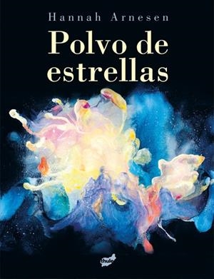 POLVO DE ESTRELLAS | 9788418702761 | ARNESEN, HANNAH | Llibreria La Gralla | Llibreria online de Granollers