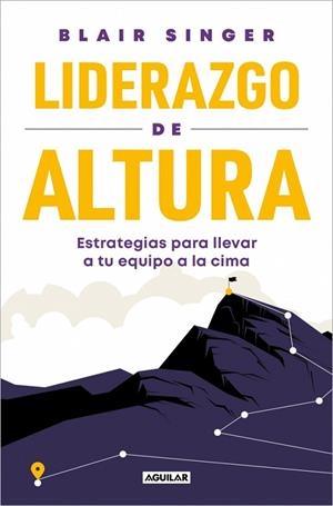 LIDERAZGO DE ALTURA | 9788403525542 | SINGER, BLAIR | Llibreria La Gralla | Librería online de Granollers