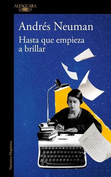 HASTA QUE EMPIEZA A BRILLAR | 9788410496279 | NEUMAN, ANDRÉS | Llibreria La Gralla | Llibreria online de Granollers