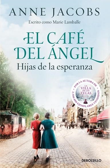 HIJAS DE LA ESPERANZA (CAFÉ DEL ÁNGEL 3) EL CAFÉ DEL ÁNGEL. | 9788466379250 | JACOBS, ANNE | Llibreria La Gralla | Librería online de Granollers
