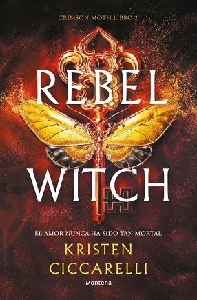 REBEL WITCH (CRIMSON MOTH. LIBRO 2) | 9788419501493 | CICCARELLI, KRISTEN | Llibreria La Gralla | Llibreria online de Granollers