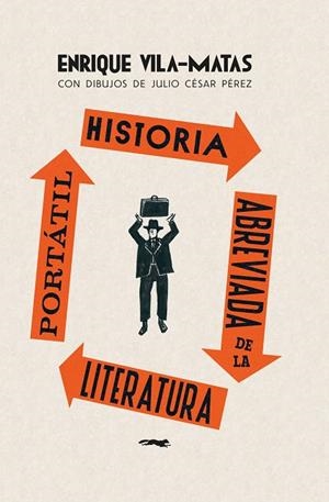 HISTORIA ABREVIADA DE LA LITERATURA PORTÁTIL | 9788412862928 | VILA-MATAS, ENRIQUE | Llibreria La Gralla | Librería online de Granollers