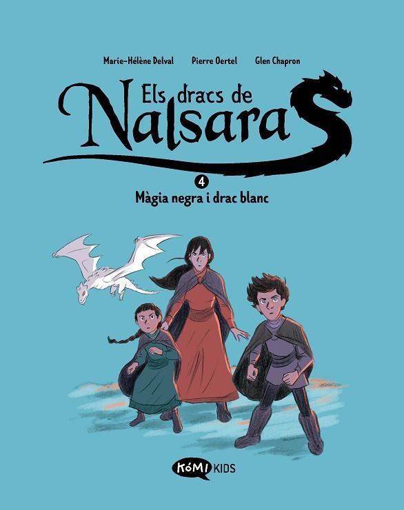 MÀGIA NEGRA I DRAC BLANC ELS DRACS DE NALSARA 4. | 9788419183767 | DELVAL, MARIE-HÉLÈNE ; OERTEL, PIERRE | Llibreria La Gralla | Librería online de Granollers