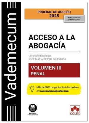 VADEMECUM ACCESO A LA ABOGACÍA. VOLUMEN III. PARTE ESPECÍFICA PENAL (ED 2025) | 9788411949019 | EDITORIAL COLEX, S.L. | Llibreria La Gralla | Librería online de Granollers