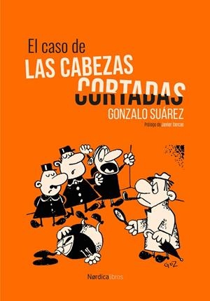 CASO DE LAS CABEZAS CORTADAS, EL | 9791387563332 | SUÁREZ, GONZALO | Llibreria La Gralla | Librería online de Granollers