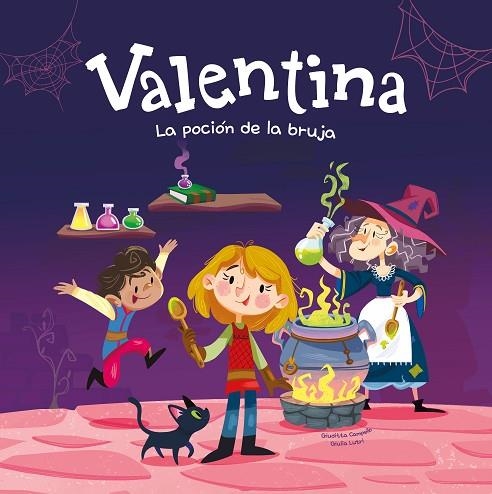 VALENTINA. LA POCIÓN DE LA BRUJA | 9788413615240 | CAMPELLO, GIUDITTA ;  GIULIA LUTRI | Llibreria La Gralla | Llibreria online de Granollers