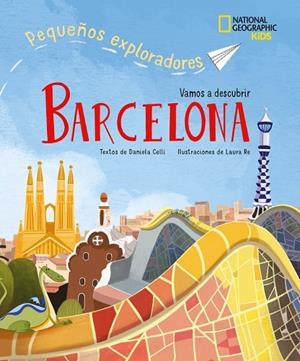 BARCELONA - PEQUEÑOS EXPLORADORES2025 | 9788854056190 | CELLI, DANIELA | Llibreria La Gralla | Llibreria online de Granollers