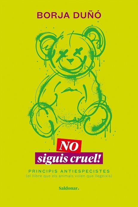 NO SIGUIS CRUEL! | 9788419571458 | DUÑÓ, BORJA | Llibreria La Gralla | Librería online de Granollers