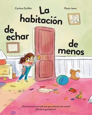HABITACIÓN DE ECHAR DE MENOS, LA | 9788410346451 | GUILLÉN, CARLOTA | Llibreria La Gralla | Llibreria online de Granollers