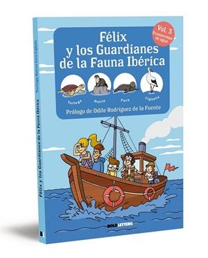 ECOSISTEMAS ACUÁTICOS. TORTUGA, NUTRIA  FÉLIX Y LOS GUARDIANES DE LA FAUNA IBÉRICA. | 9788418246838 | LORENTE-PUCHADES, FRANCISCO JAVIER ;  MÉRIDA, PABLO | Llibreria La Gralla | Librería online de Granollers