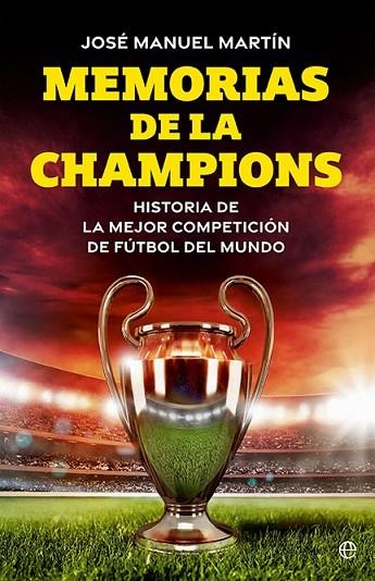 MEMORIAS DE LA CHAMPIONS | 9788413849973 | MARTÍN, JOSÉ MANUEL | Llibreria La Gralla | Librería online de Granollers
