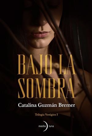 BAJO LA SOMBRA | 9788412964806 | GUZMÁN BREMER, CATALINA | Llibreria La Gralla | Llibreria online de Granollers