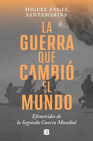 GUERRA QUE CAMBIÓ EL MUNDO, LA | 9788466679480 | SANTAMARINA, MIGUEL ÁNGEL | Llibreria La Gralla | Llibreria online de Granollers