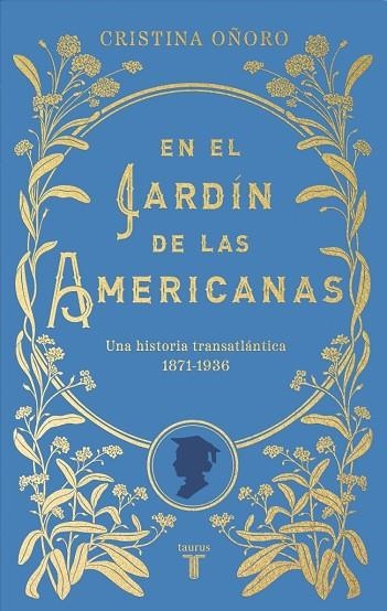 EN EL JARDÍN DE LAS AMERICANAS | 9788430626915 | OÑORO, CRISTINA | Llibreria La Gralla | Llibreria online de Granollers