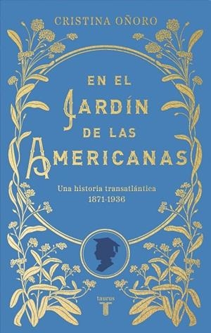 EN EL JARDÍN DE LAS AMERICANAS | 9788430626915 | OÑORO, CRISTINA | Llibreria La Gralla | Librería online de Granollers